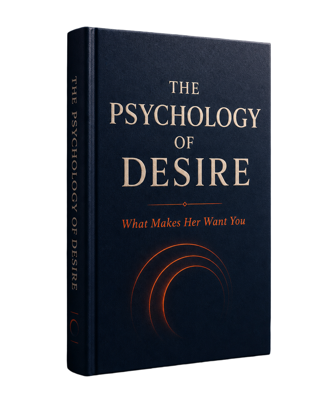 Cover of the ebook The Psychology of Desire: What Makes Her Want You
